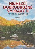 Nejhezčí dobrodružné výpravy II po Česku a Slovensku.