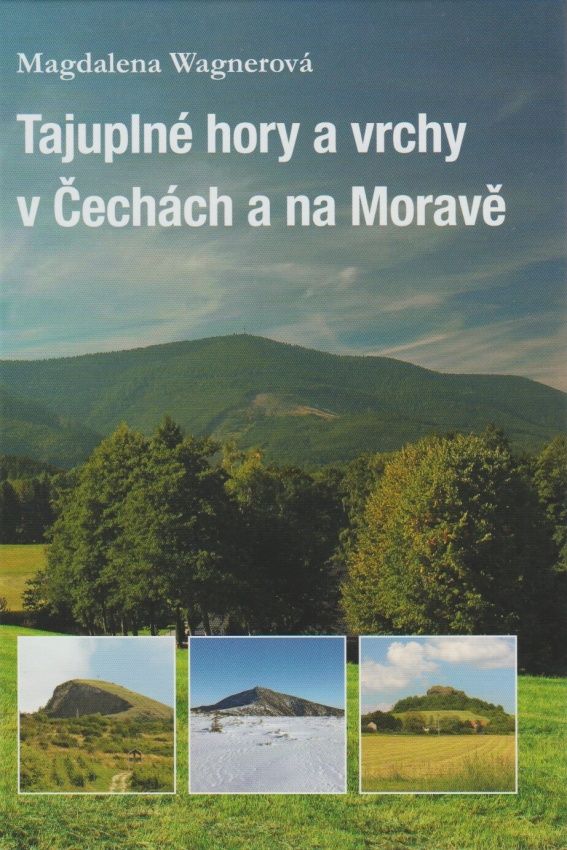 Tajuplné hory a vrchy v Čechách a na Moravě (Magdalena Wagnerová)