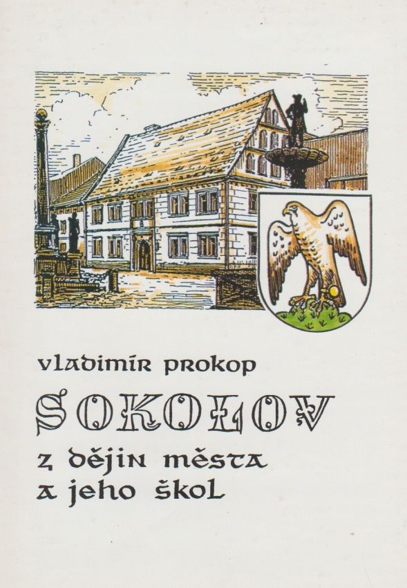 Antikvariát - Sokolov - z dějin města a jeho škol (Vladimír Prokop)