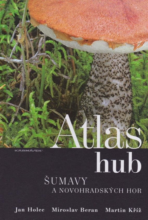 Atlas hub Šumavy a Novohradských hor (Jan Holec, Miroslav Beran, Martin Kříž)