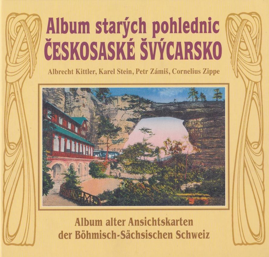 Album starých pohlednic - Českosaské Švýcarsko (Albrecht Kittler, Karel Stein a kol.)