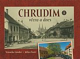 Chrudim včera a dnes I.