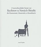 Z novohradské farní vsi Rychnov u Nových Hradů do Kamenné, Konratic a Kondrače.