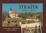 Strážek včera a dnes.