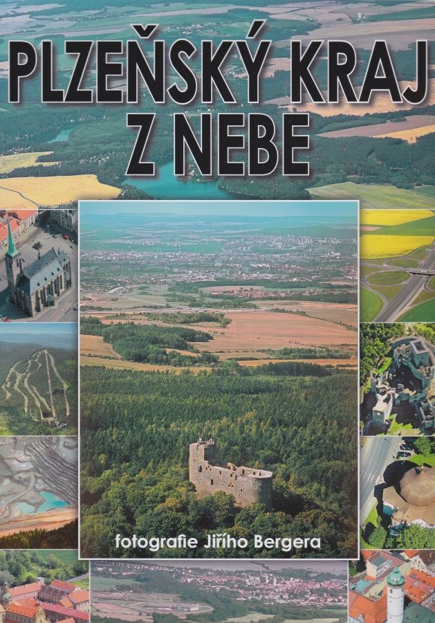 Plzeňský kraj z nebe (Jiří Berger a kolektiv)