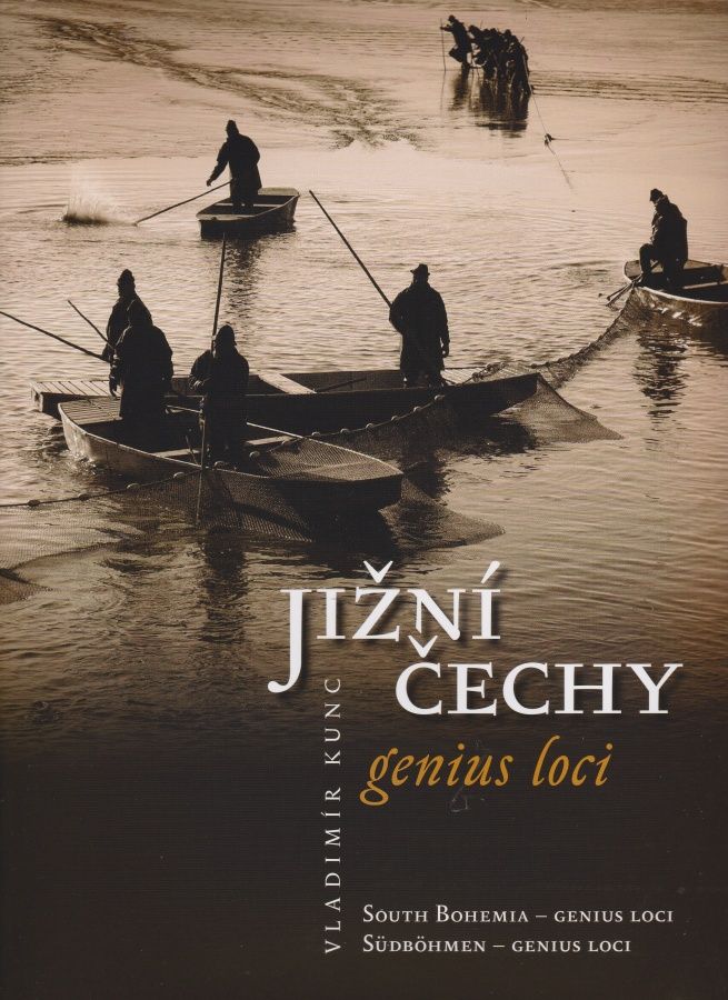 Jižní Čechy genius loci (Vladimír Kunc, František Kubů)