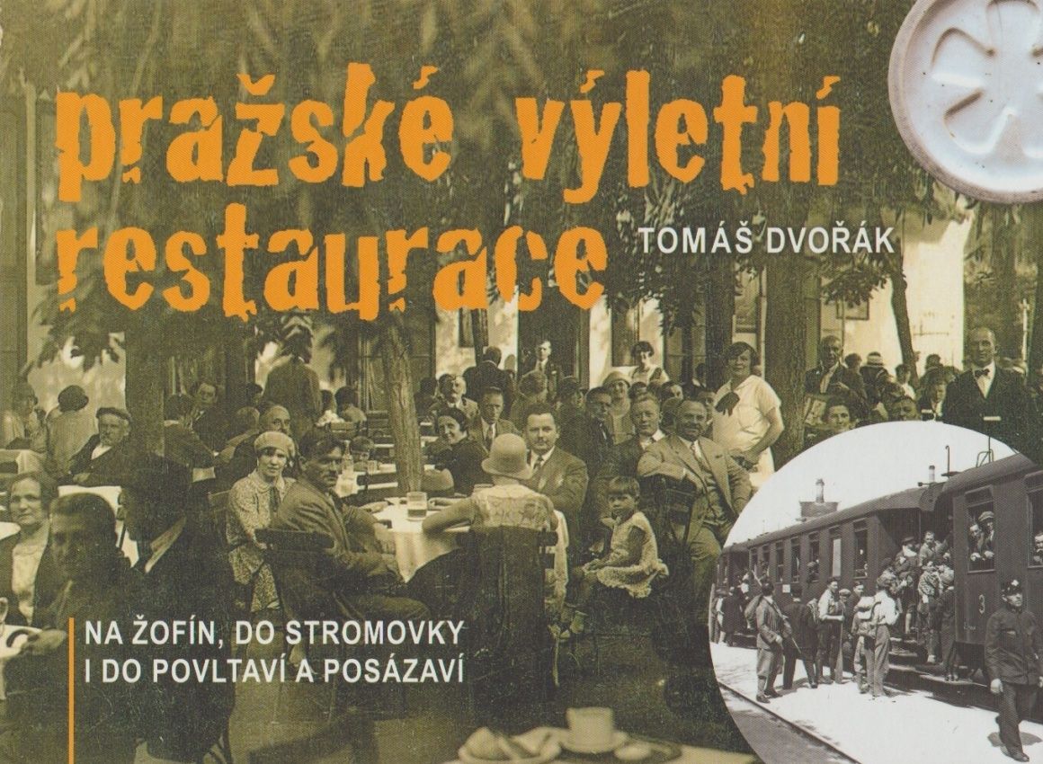 Pražské výletní restaurace (Tomáš Dvořák)