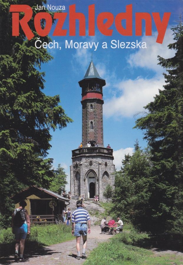 Rozhledny Čech, Moravy a Slezska (Jan Nouza)