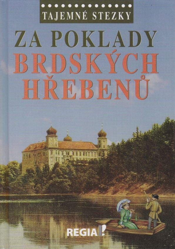 Tajemné stezky - Za poklady brdských Hřebenů (Otomar Dvořák)