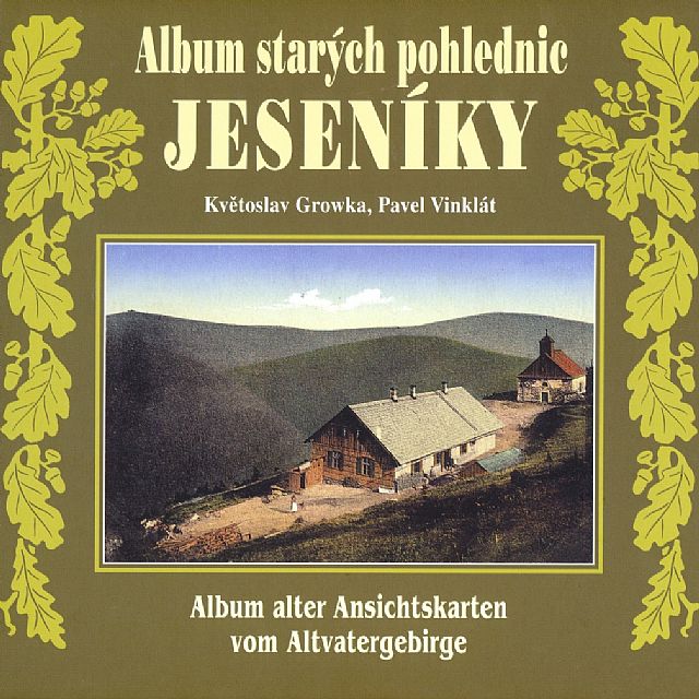 Album starých pohlednic - Jeseníky (Květoslav Growka, Pavel Vinklát)