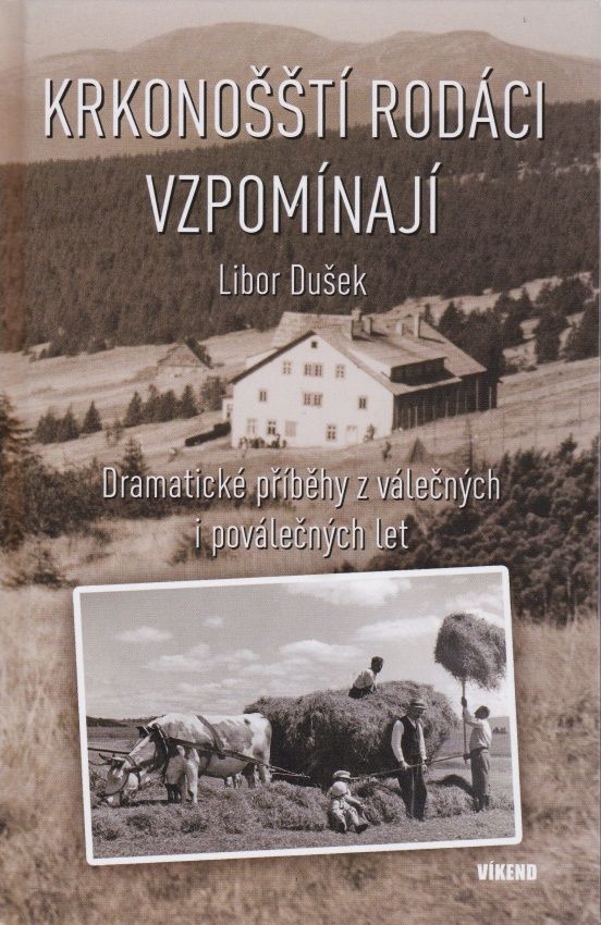 Krkonošští rodáci vzpomínají (Libor Dušek)