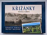 Křižánky včera a dnes.