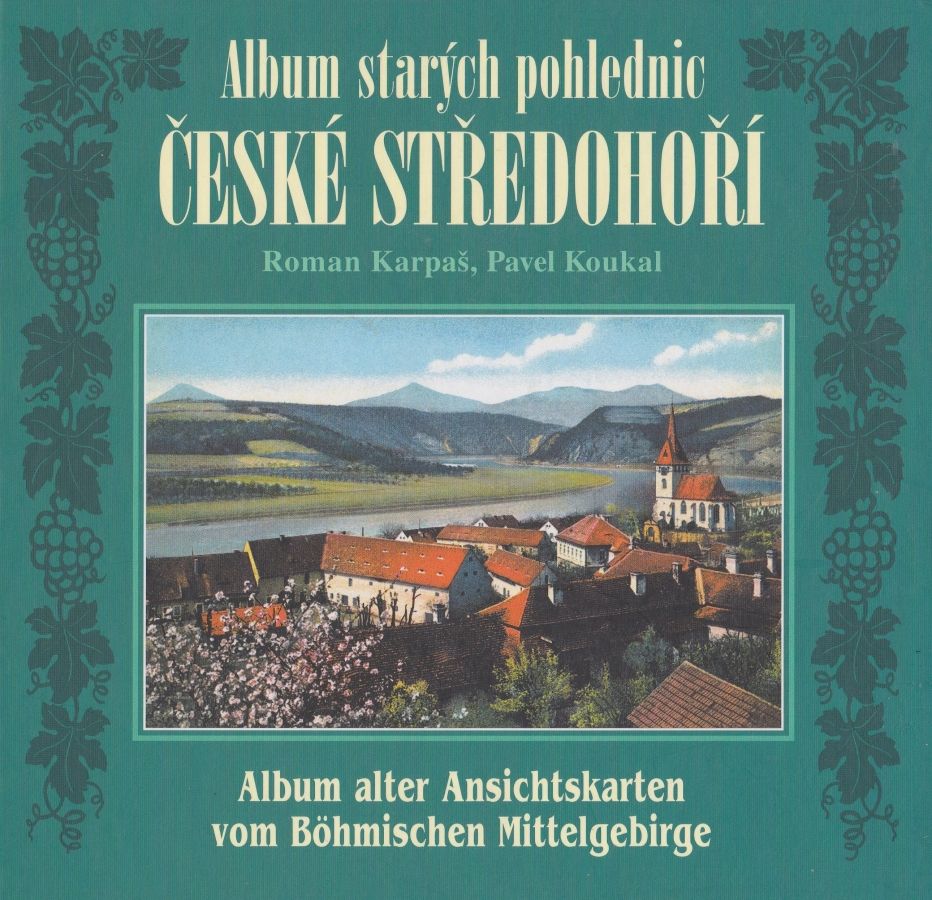 Album starých pohlednic - České středohoří (Roman Karpaš, Pavel Koukal)