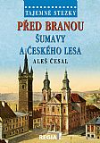 Tajemné stezky - Před branou Šumavy a Českého lesa (2016)