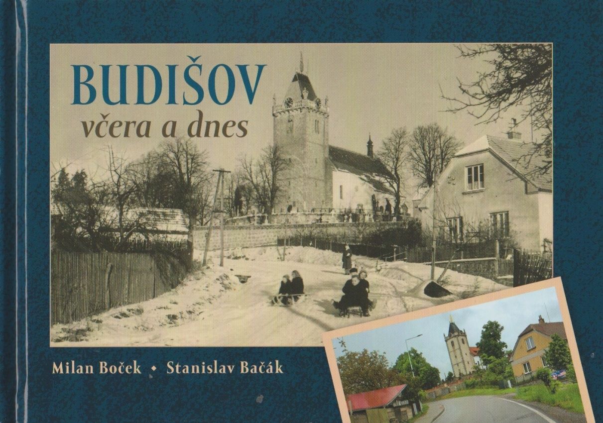 Budišov včera a dnes (Milan Boček, Stanislav Bačák)