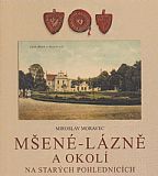 Mšené-lázně a okolí na starých pohlednicích.