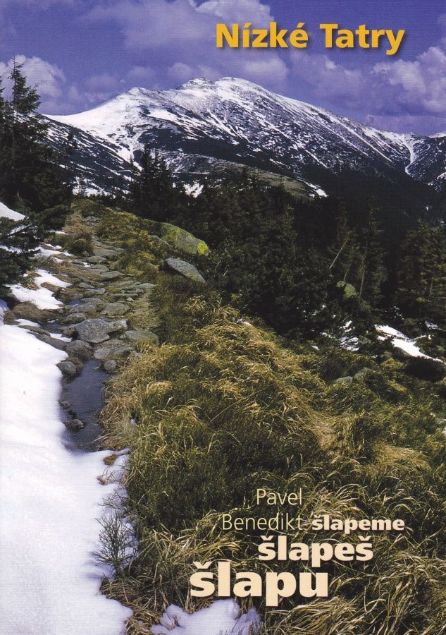 Šlapu, šlapeš, šlapeme - Nízké Tatry (Pavel Benedikt)