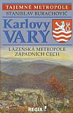 Tajemné metropole - Karlovy Vary - lázeňská metropole západních Čech.