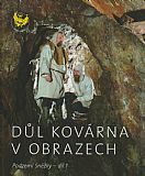 Důl Kovárna v obrazech - Podzemí Sněžky díl 1.
