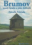Brumov - osudy hradu a jeho držitelů.