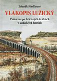 Vlakopis Lužický - Putování po železných drahách v Lužických horách.