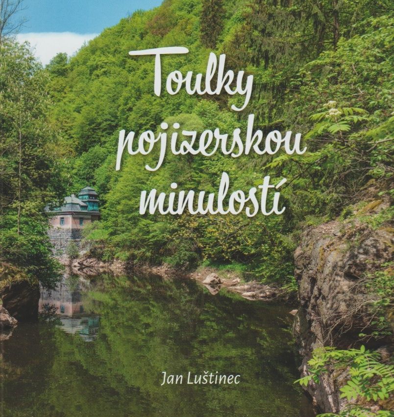 Toulky pojizerskou minulostí (Jan Luštinec)