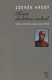Kam dolétne sokol.