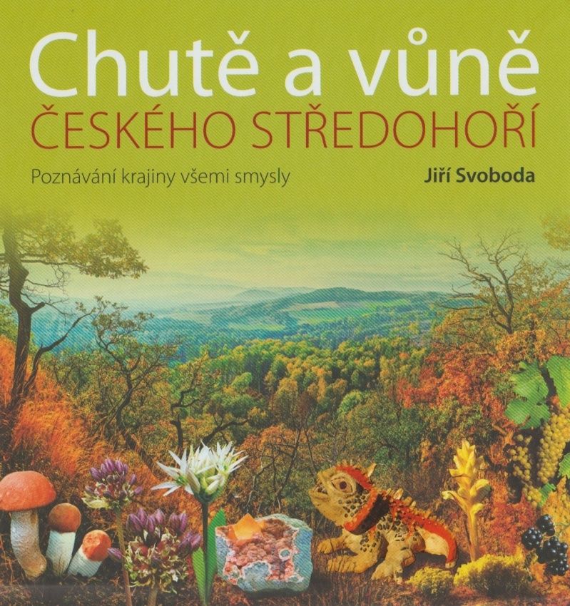 Chutě a vůně Českého středohoří (Jiří Svoboda)