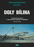 Doly Bílina - Z historie hornictví k současnosti dolování na Bílinsku.