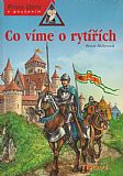 Co víme o rytířích.