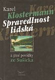 Spravedlnost lidská a jiné povídky ze Sušicka.