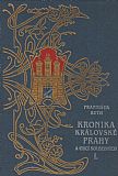 Kronika královské Prahy a obcí sousedních I.