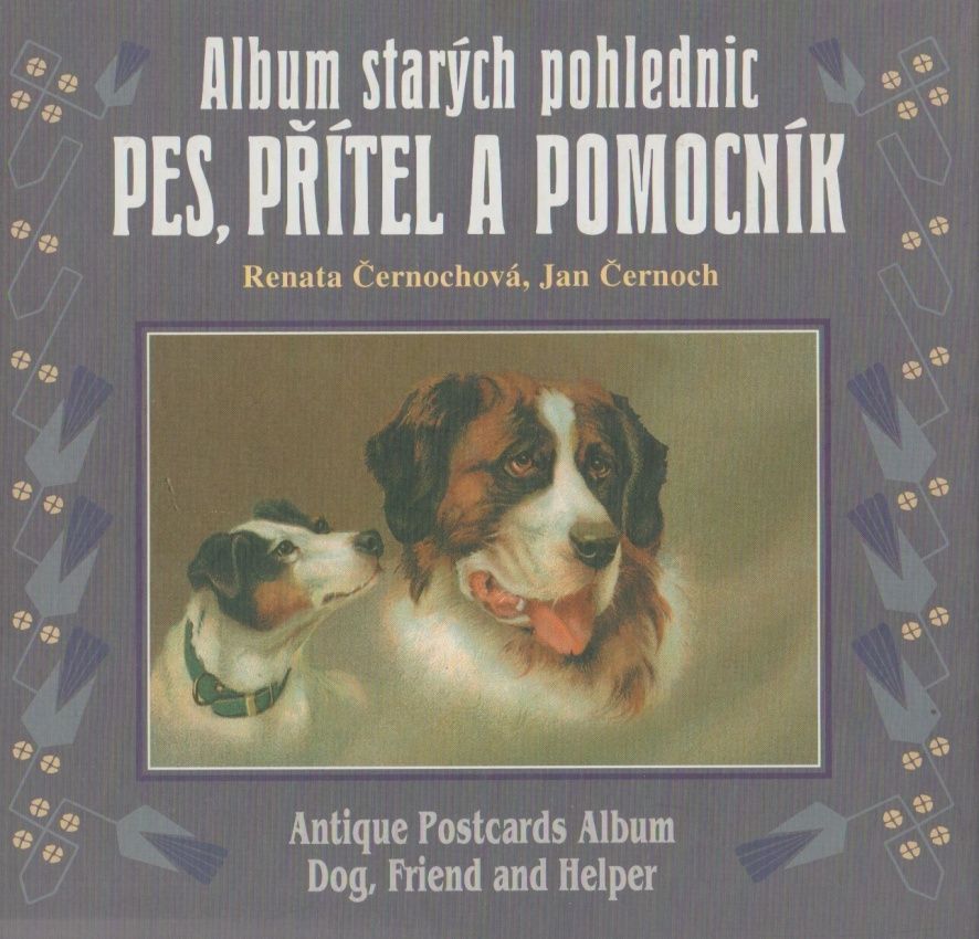 Album starých pohlednic - Pes, přítel a pomocník (Renata Černochová, Jan Černoch)