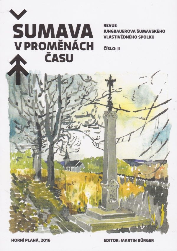 Šumava v proměnách času II. (Martin Bürger a kolektiv)