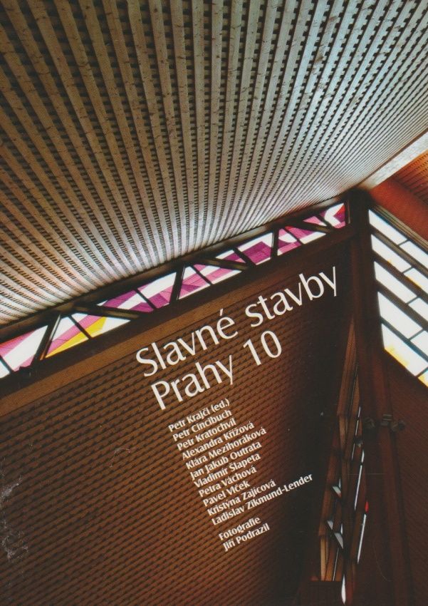 Slavné stavby Prahy 10 (Petr Krajčí a kolektiv)