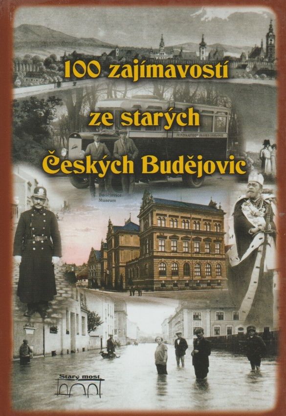100 zajímavostí ze starých Českých Budějovic (kolektiv autorů)