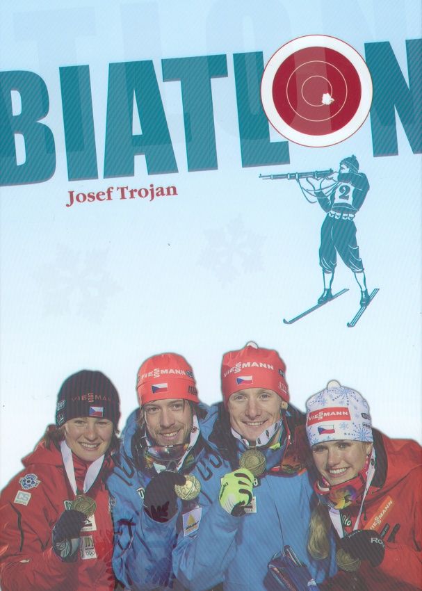 Antikvariát - Biatlon 1923-2014 - Od vojenských hlídek k biatlonu (Josef Trojan)
