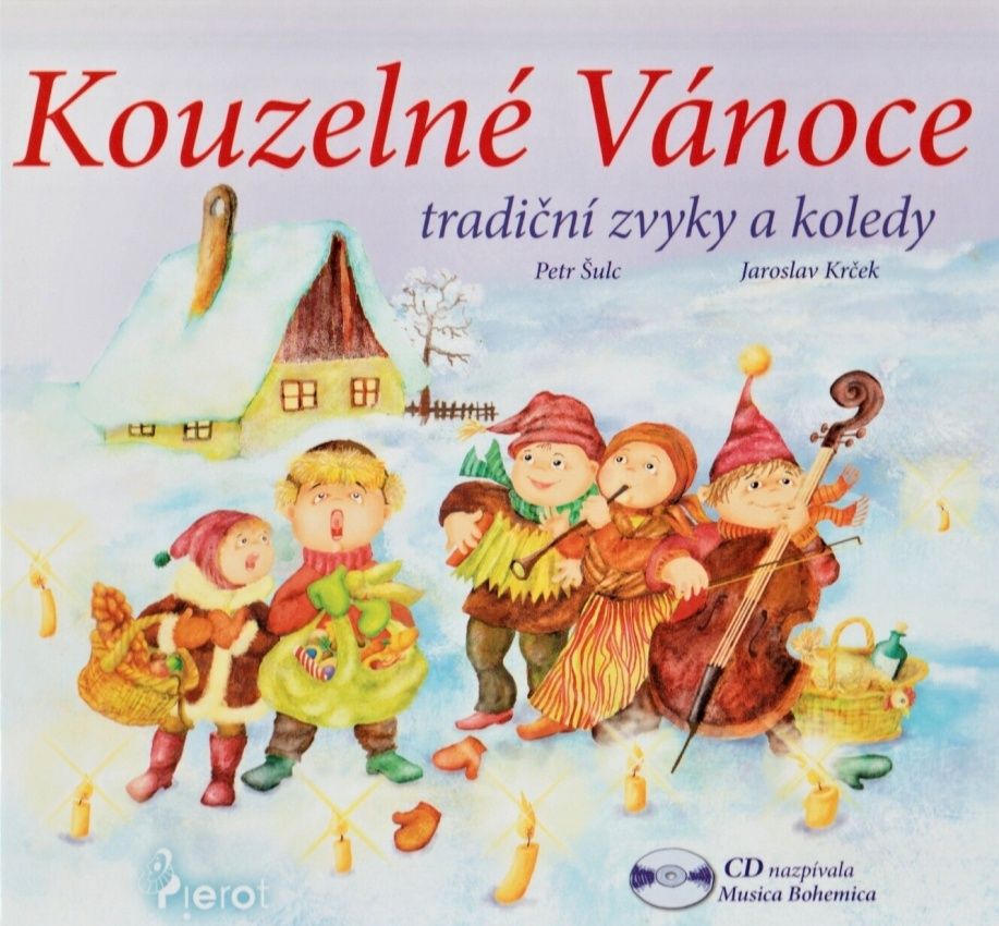 Kouzelné Vánoce - tradiční zvyky a koledy vč. CD (Petr Šulc, Jaroslav Krček)