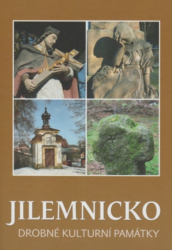 Jilemnicko - drobné kulturní památky (Tomáš Kesner, Petra Fišerová, Radka Paulů, Jan Jírů)