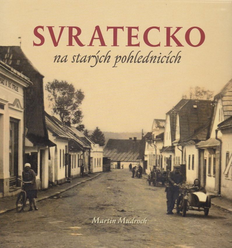 Svratecko na starých pohlednicích (Martin Mudroch)