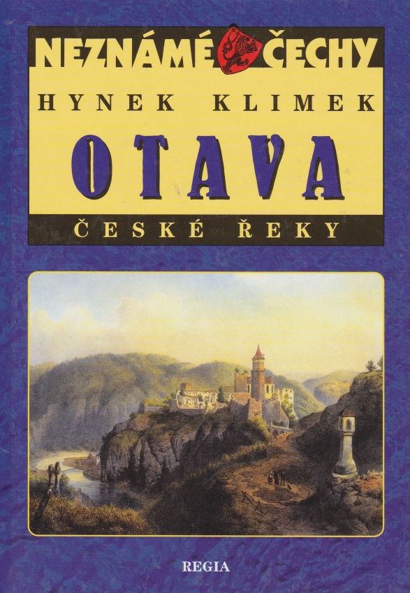 Neznámé Čechy - České řeky - Otava (Hynek Klimek)