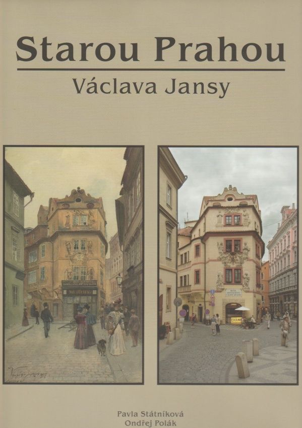 Starou Prahou Václava Jansy (Pavla Státníková, Ondřej Polák)