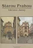 Starou Prahou Václava Jansy.