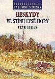 Tajemné stezky - Beskydy - Ve stínu Lysé hory.