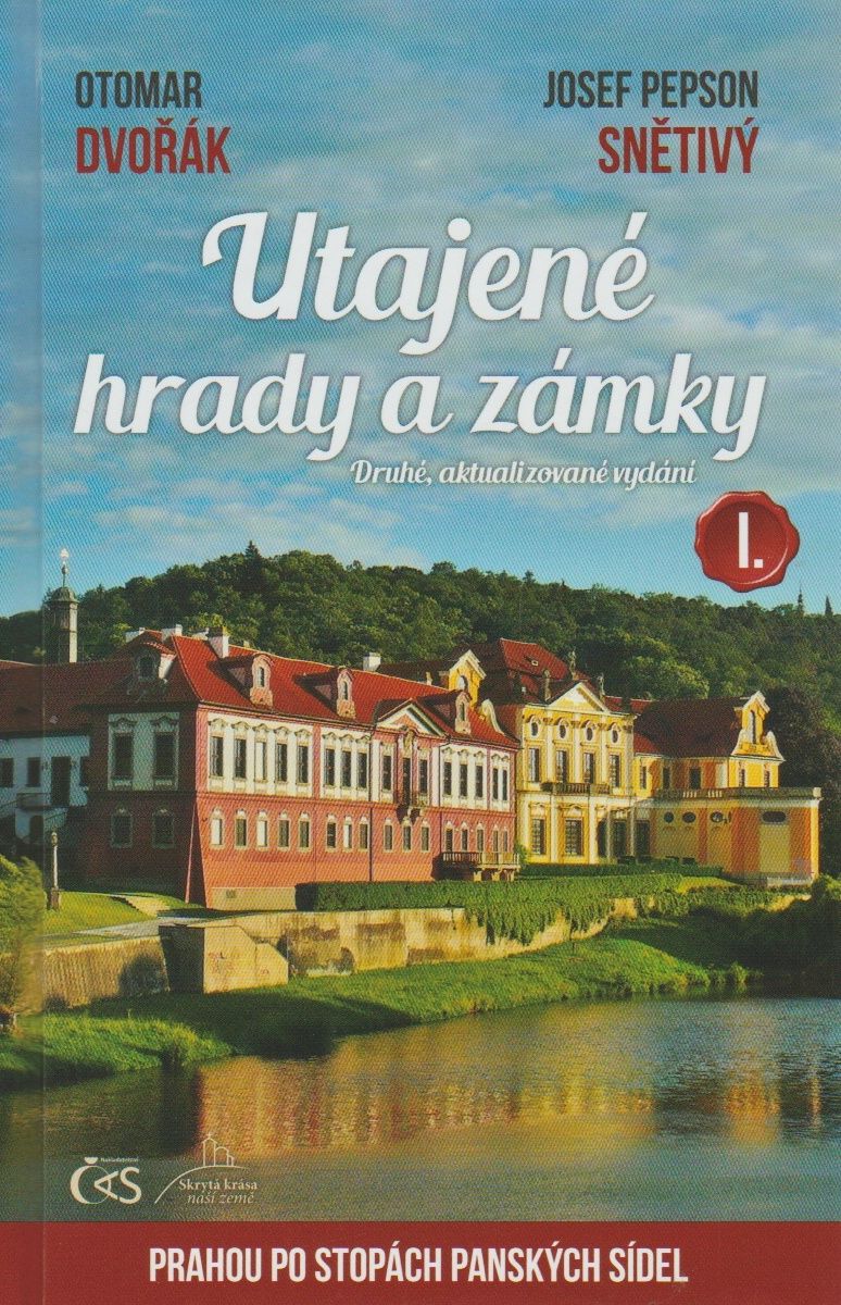 Utajené hrady a zámky I (Otomar Dvořák, Josef Pepson Snětivý)