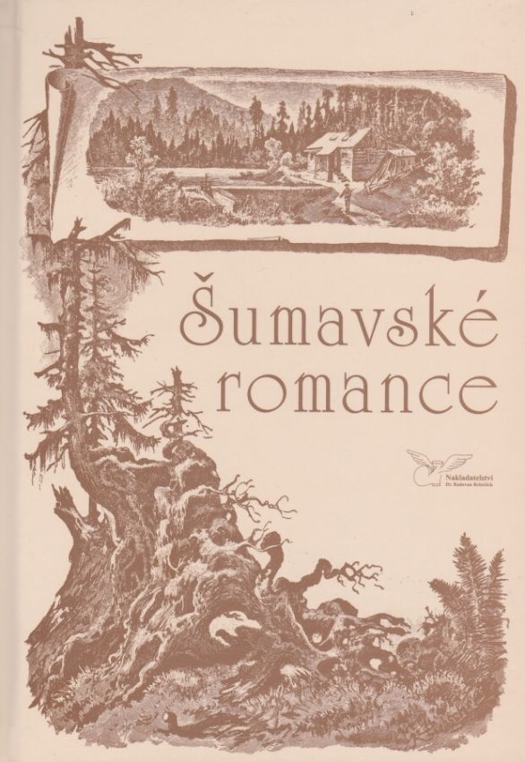 Šumavské romance (Karel Klostermann a další)
