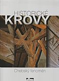Historické krovy - Chebský fenomén (vázaná).
