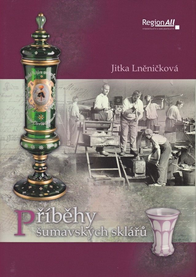 Příběhy šumavských sklářů (Jitka Lněničková)