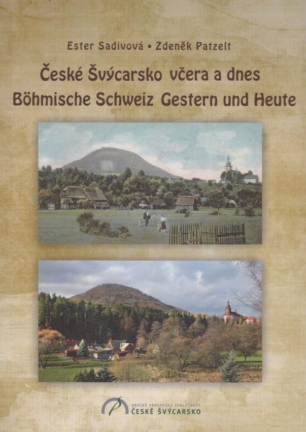 České Švýcarsko včera a dnes (Ester Sadivová, Zdeněk Patzelt)