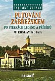 Tajemné stezky - Putování Zábřež- skem po stezkách legend a příběhů.
